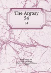 The Argosy. 54
