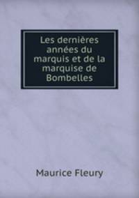 Les dernires annes du marquis et de la marquise de Bombelles