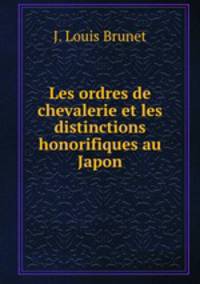 Les ordres de chevalerie et les distinctions honorifiques au Japon