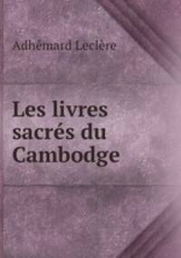Les livres sacrs du Cambodge