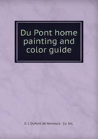 Du Pont home painting and color guide