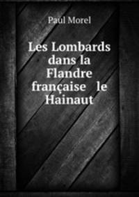 Les Lombards dans la Flandre franaise & le Hainaut