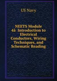 NEETS Module 4Introduction to Electrical Conductors, Wiring Techniques, and Schematic Reading