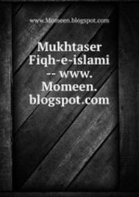 Mukhtaser Fiqh-e-islami -- www.Momeen.blogspot.com