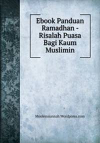 Ebook Panduan Ramadhan - Risalah Puasa Bagi Kaum Muslimin