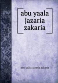 abu yaala jazaria zakaria