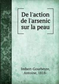 De l`action de l`arsenic sur la peau