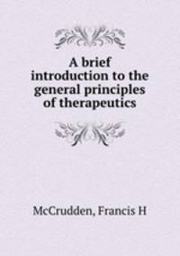 A brief introduction to the general principles of therapeutics