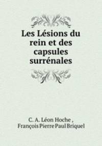 Les Lsions du rein et des capsules surrnales