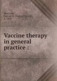 Vaccine therapy in general practice :
