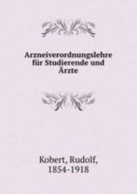 Arzneiverordnungslehre fr Studierende und rzte