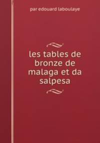 les tables de bronze de malaga et da salpesa