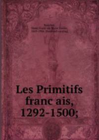 Les Primitifs francais, 1292-1500;