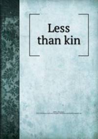 Less than kin