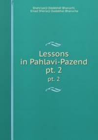 Lessons in Pahlavi-Pazend. pt. 2