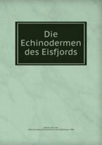 Die Echinodermen des Eisfjords