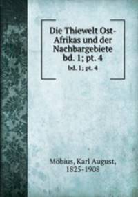Die Thiewelt Ost-Afrikas und der Nachbargebiete. bd. 1; pt. 4