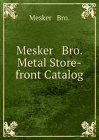 Mesker & Bro. Metal Store-front Catalog