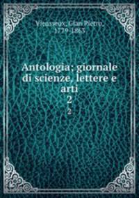 Antologia; giornale di scienze, lettere e arti. 2
