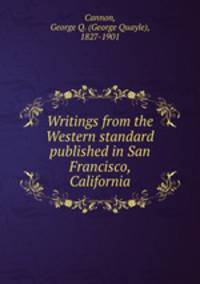 Writings from the Western standard published in San Francisco, California