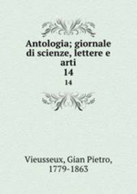 Antologia; giornale di scienze, lettere e arti. 14
