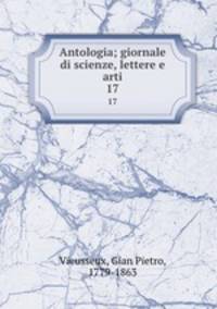 Antologia; giornale di scienze, lettere e arti. 17