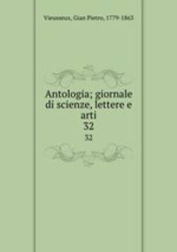 Antologia; giornale di scienze, lettere e arti. 32
