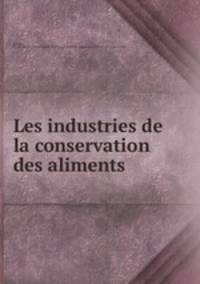 Les industries de la conservation des aliments