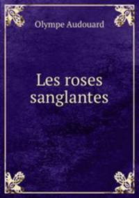 Les roses sanglantes