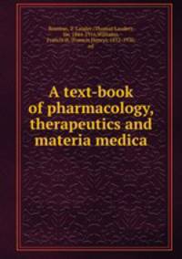 A text-book of pharmacology, therapeutics and materia medica
