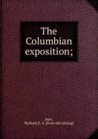 The Columbian exposition;