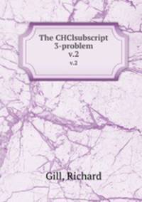 The CHClsubscript 3-problem. v.2