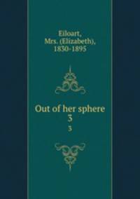 Out of her sphere. 3