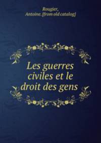 Les guerres civiles et le droit des gens