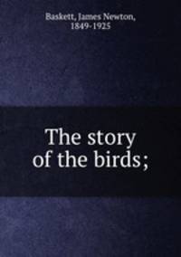 The story of the birds;