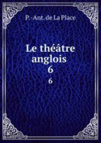 Le thtre anglois .. 6