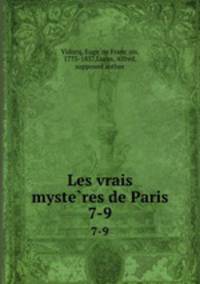 Les vrais mysteres de Paris. 7-9