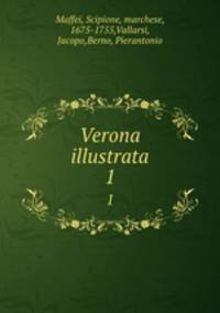 Verona illustrata. 1
