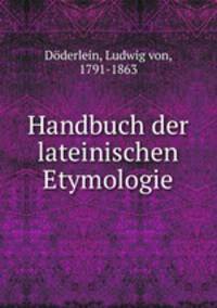 Handbuch der lateinischen Etymologie