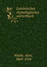 Lateinisches etymologisches wrterbuch