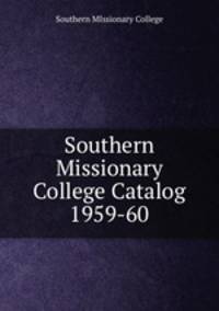 Southern Missionary College Catalog 1959-60