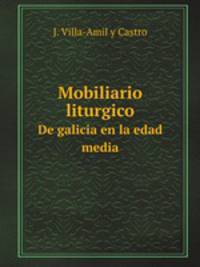 Mobiliario liturgico. De galicia en la edad media