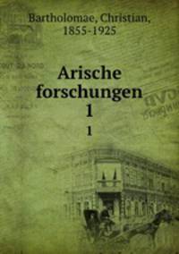 Arische forschungen. 1
