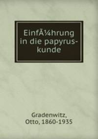 Einfhrung in die papyrus-kunde