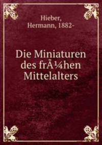 Die Miniaturen des frhen Mittelalters