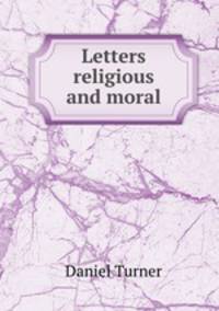 Letters religious and moral