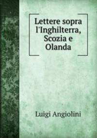 Lettere sopra l`Inghilterra, Scozia e Olanda