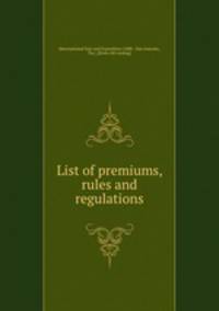 List of premiums, rules and regulations