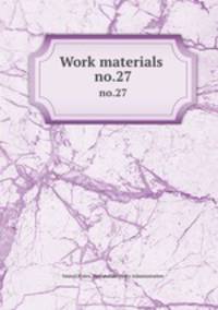 Work materials .. no.27