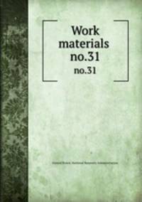 Work materials .. no.31
